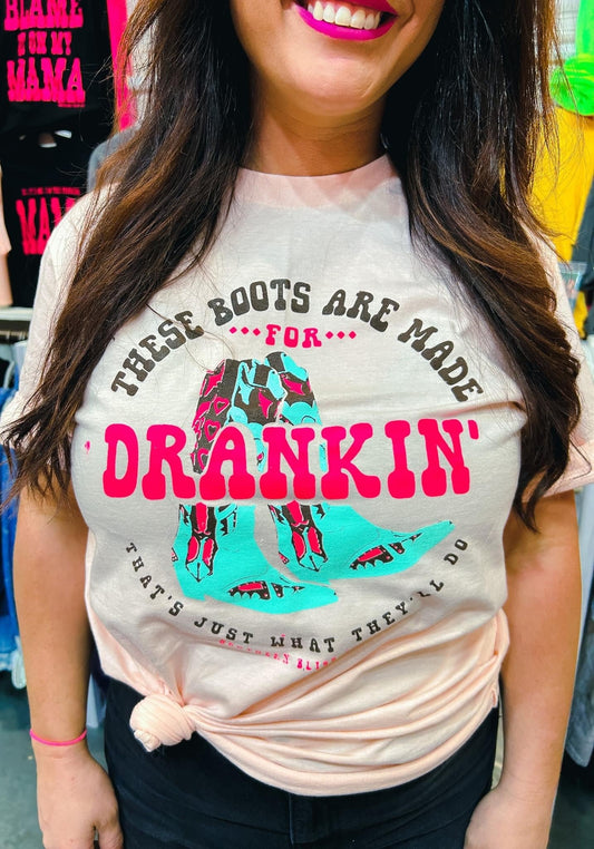 Boots Made For Drankin’ Graphic Tee